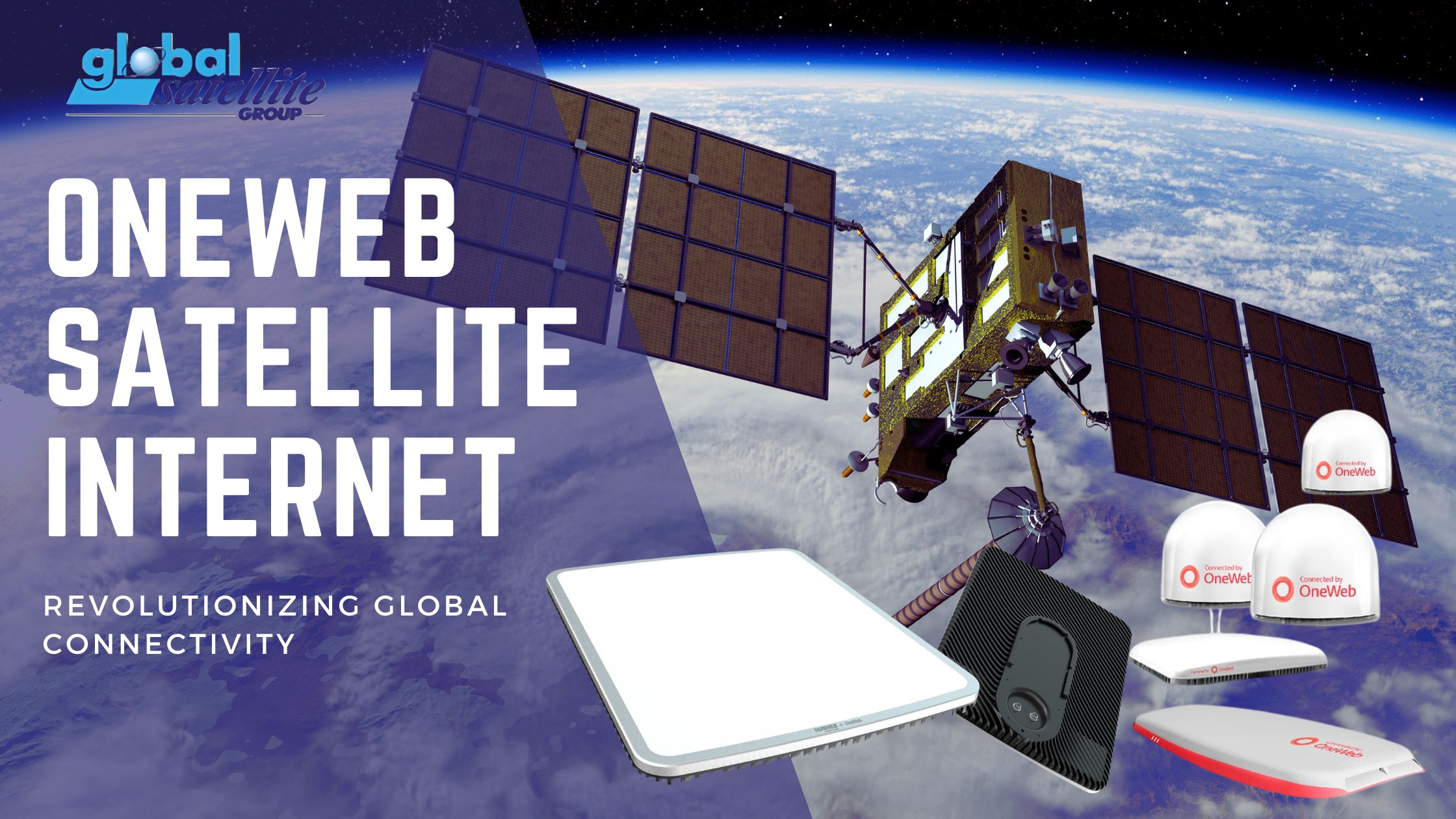OneWeb Satellite Internet: Revolutionizing Global Connectivity 2024