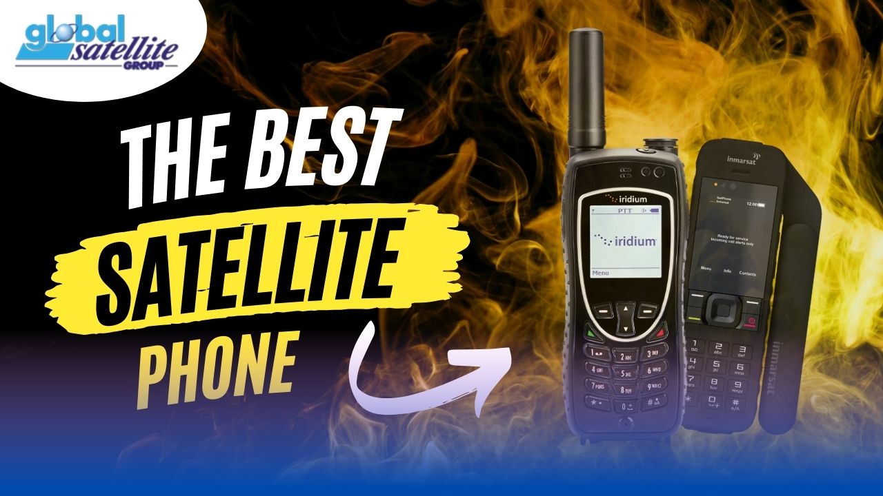 The Best Satellite Phone for Reliable Global Communication