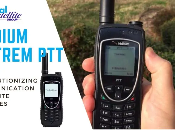Iridium Extreme PTT: The Best Communication Satellite Services