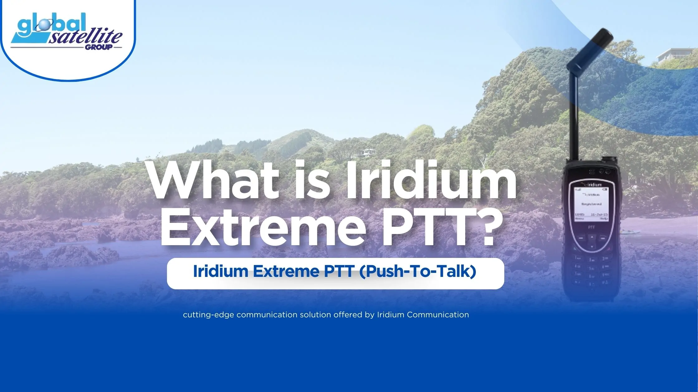 What is Iridium Extreme PTT?