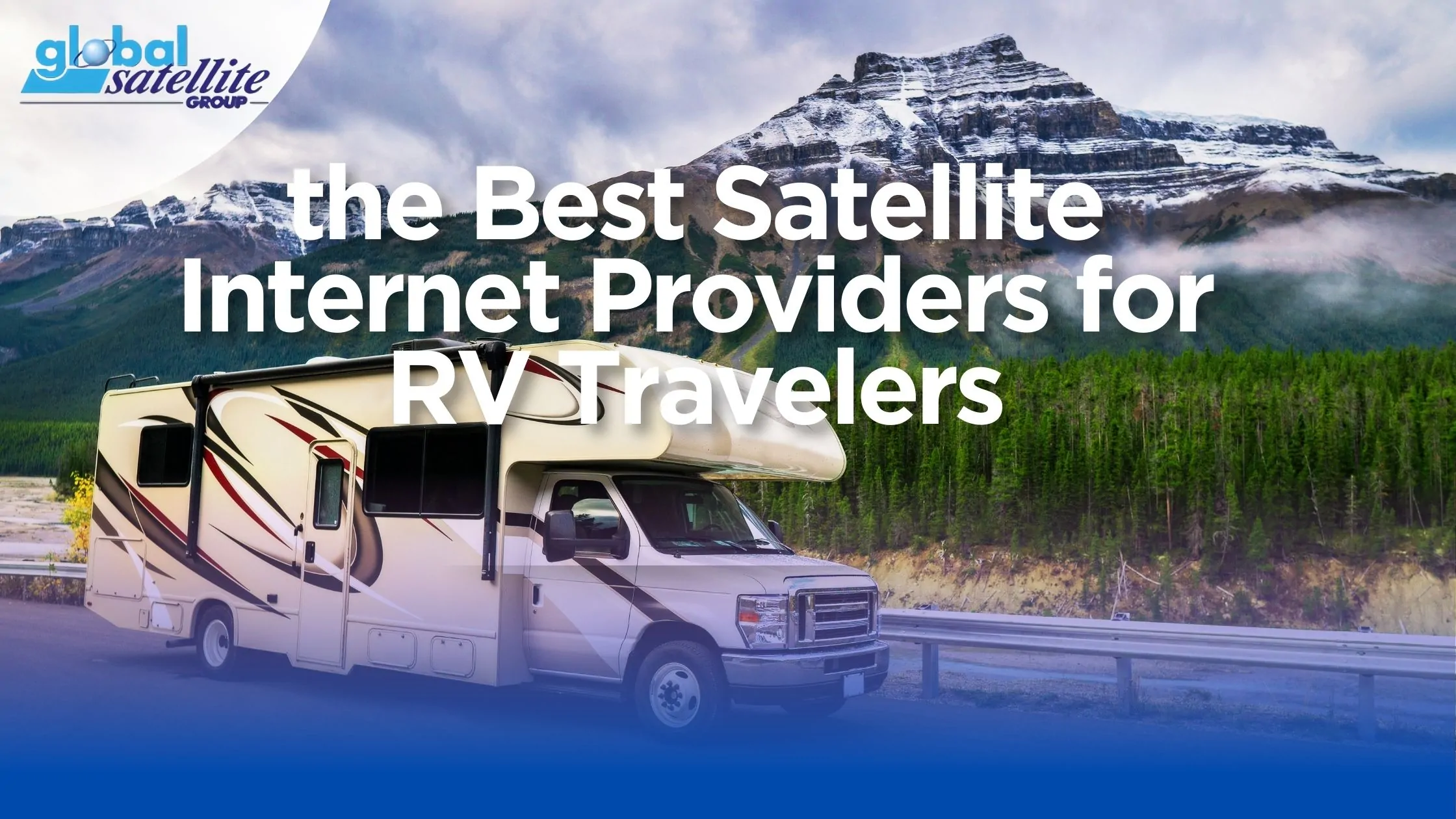 the Best Satellite Internet providers for RV Travelers