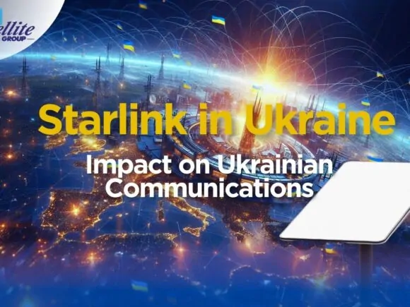 Starlink in Ukraine: Global Satellite’s Insights on Essential Connectivity